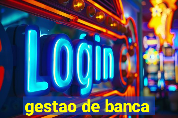 gestao de banca